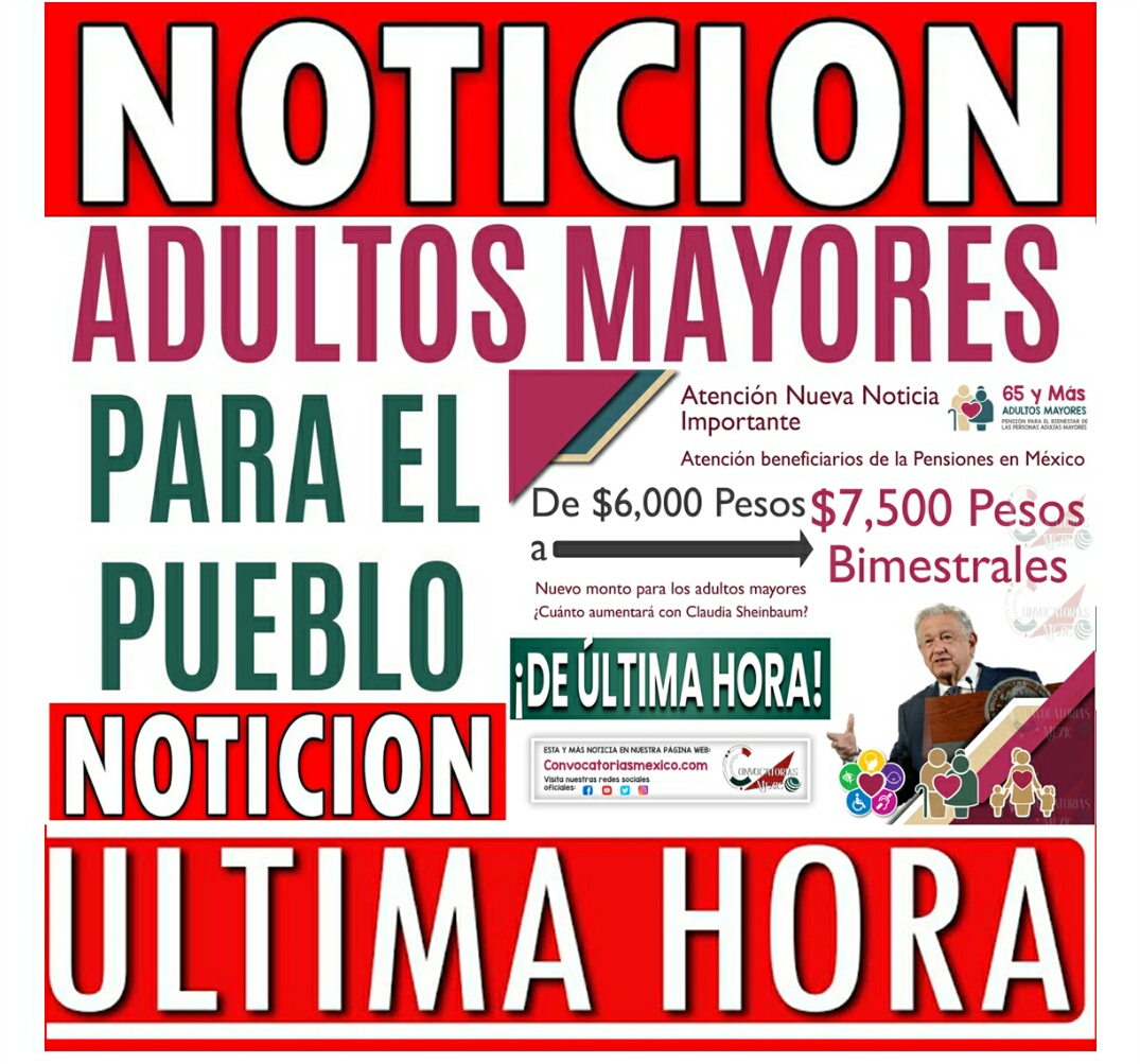 Aumento de la pensión bienestar para el 2025 Nuevo monto para los ...
